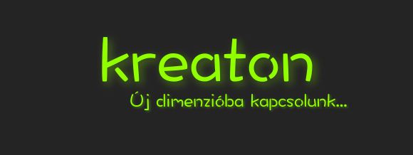 Kreaton - Új dimenzióba kapcsolunk...